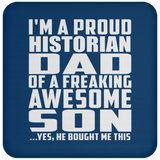 Proud Historian Dad Of Awesome Son - Drink Coaster
