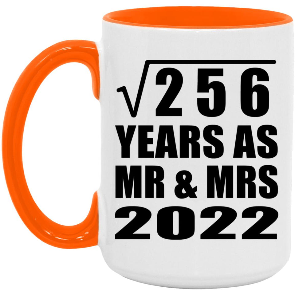 16th Anniversary Square Root of 256 Years As Mr & Mrs 2022 - 15oz Accent Mug Orange