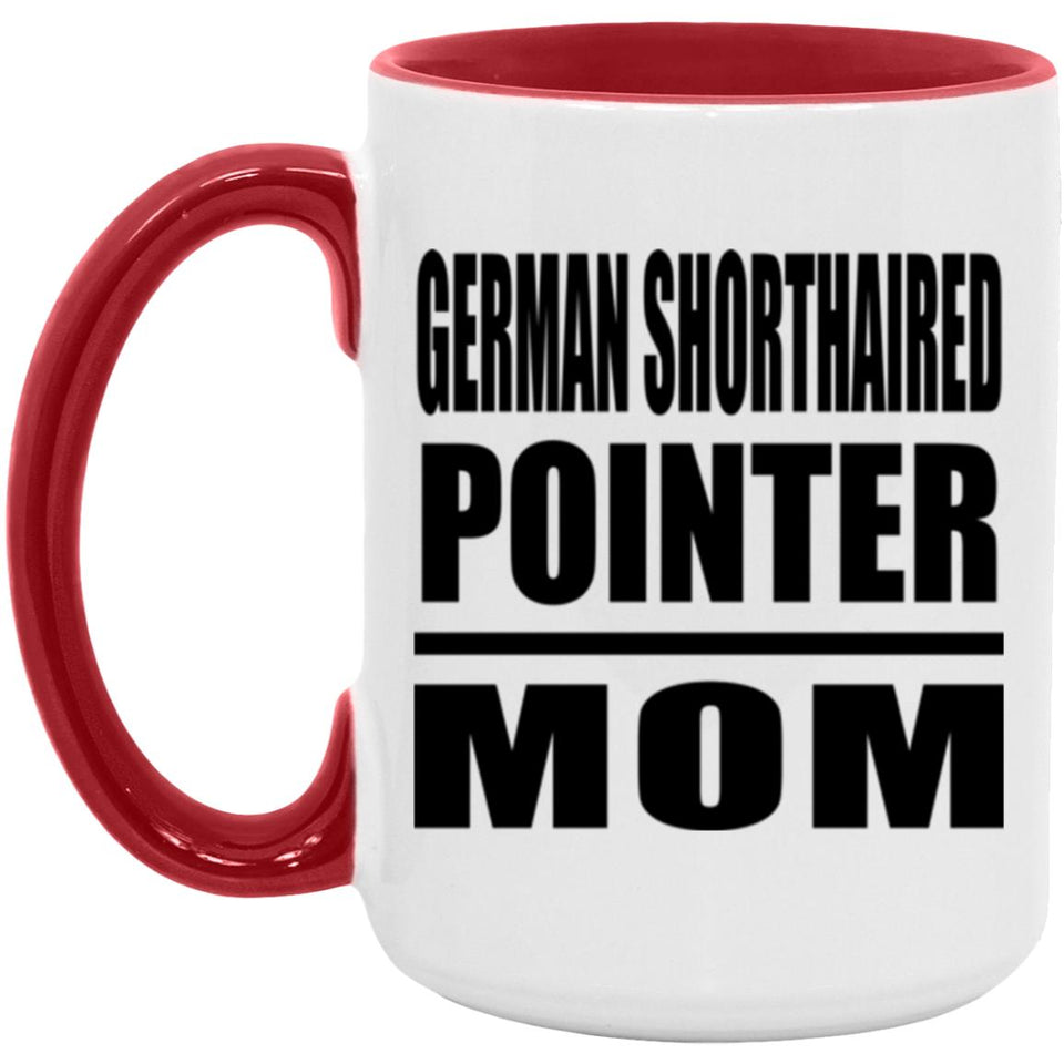 German Shorthaired Pointer Mom - 15oz Accent Mug Red