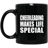 Cheerleading Makes Life Special - 11oz Coffee Mug Black