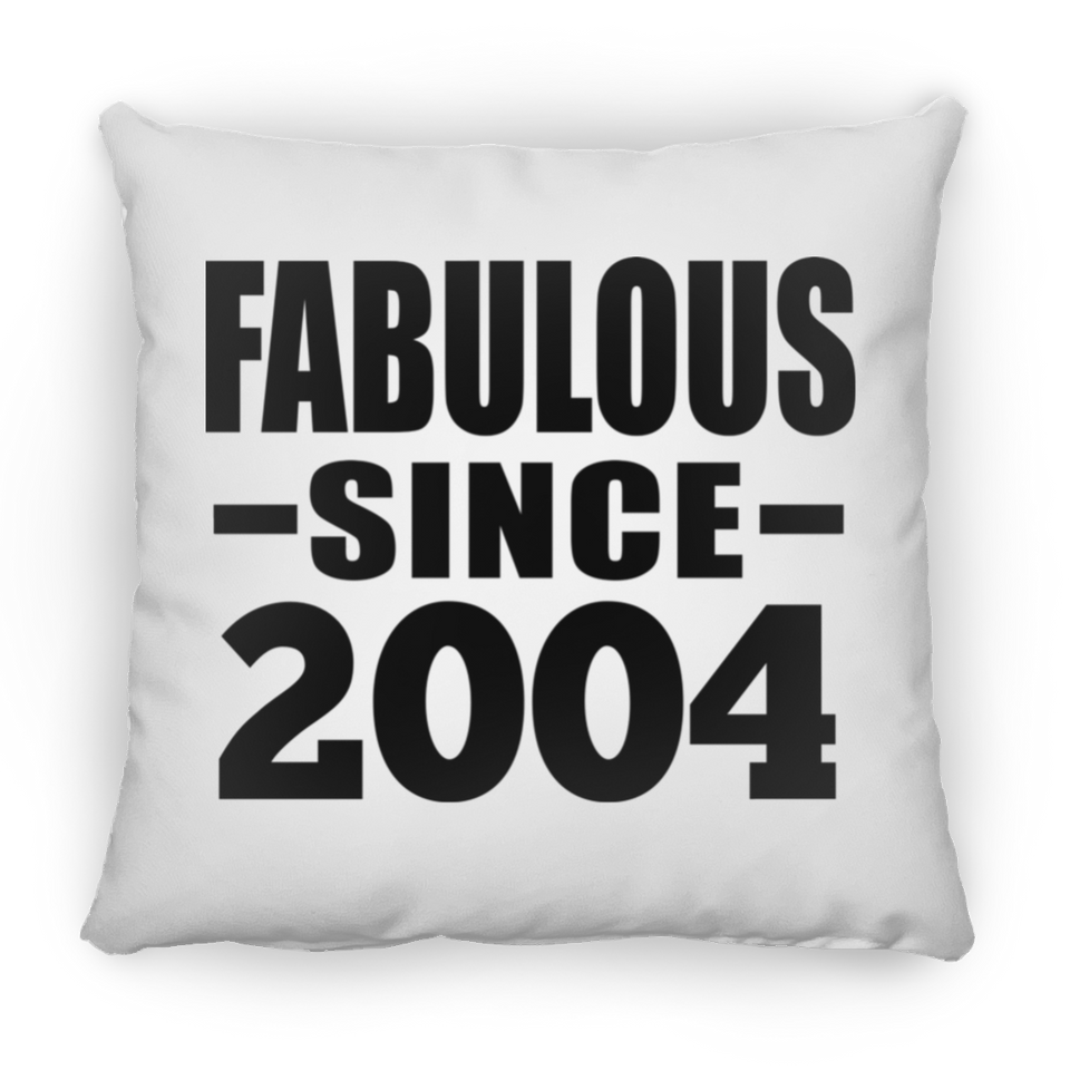 20th Birthday Fabulous Since 2004 - Throw Pillow
