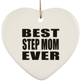 Best Step Mom Ever - Heart Ornament