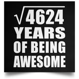 68th Birthday Square Root of 4624 Years of Being Awesome - Poster Square
