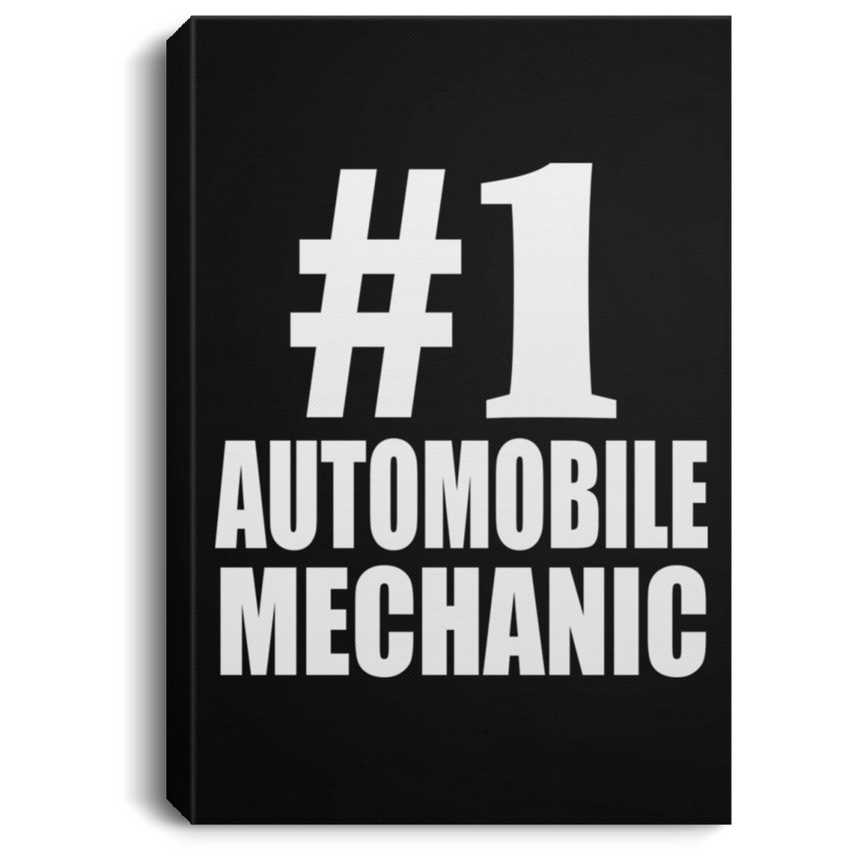 Number One #1 Automobile Mechanic - Canvas Portrait