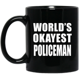 World's Okayest Policeman - 11 Oz Coffee Mug Black