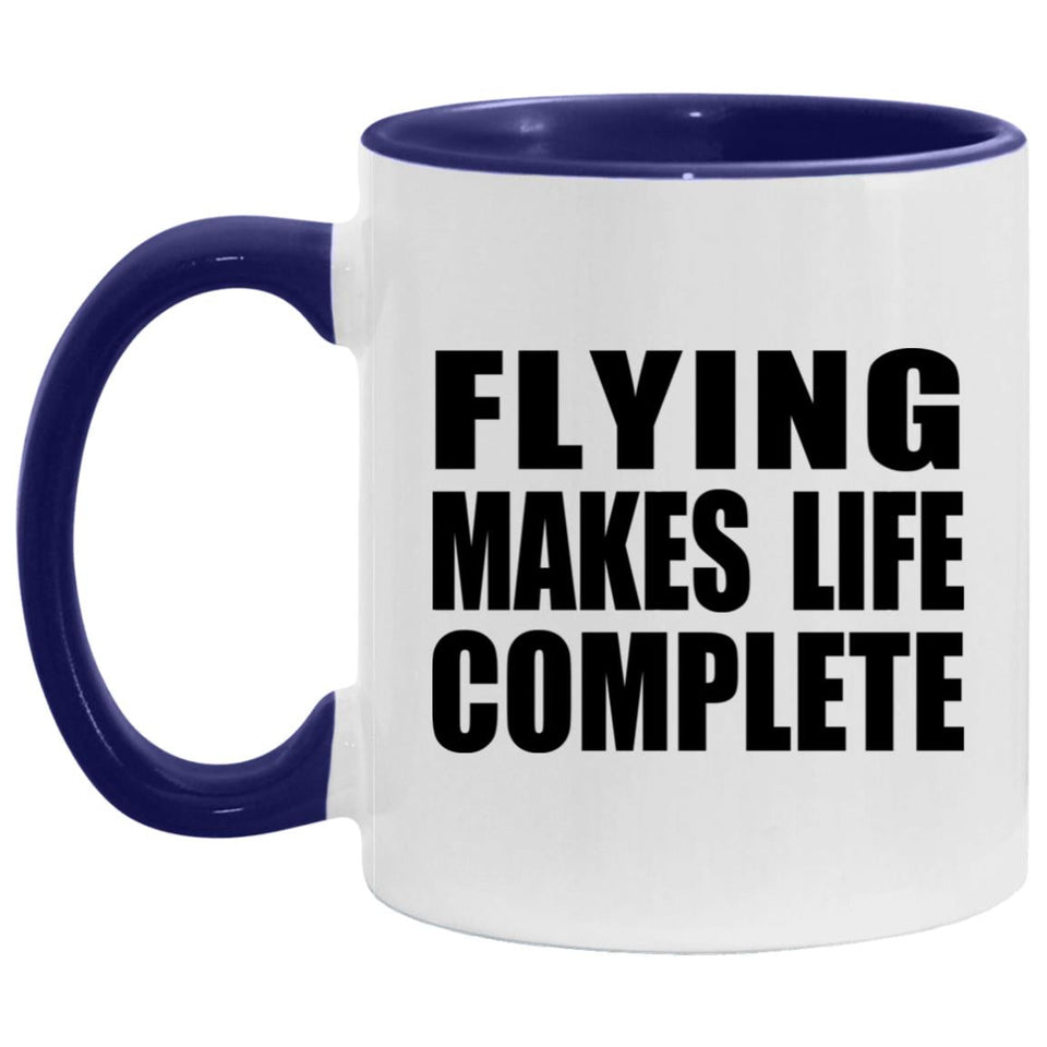 Flying Makes Life Complete - 11oz Accent Mug Purple