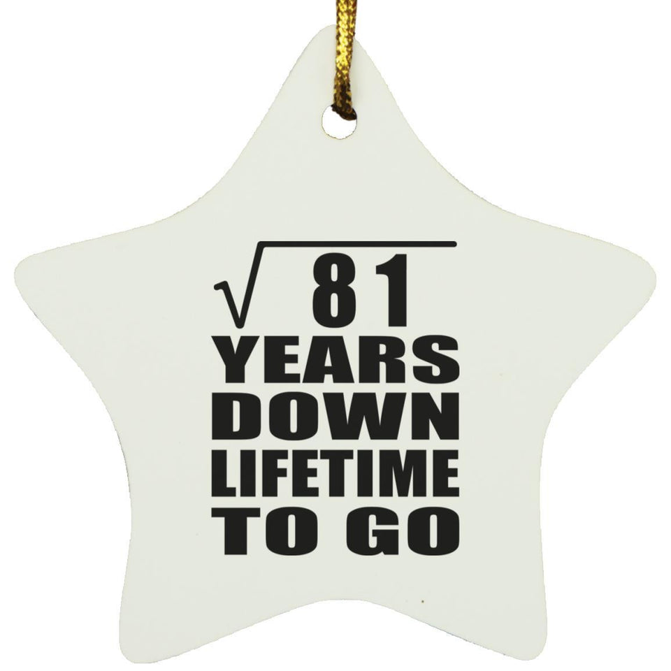 9th Anniversary Square Root of 81 Years Lifetime To Go - Star Ornament