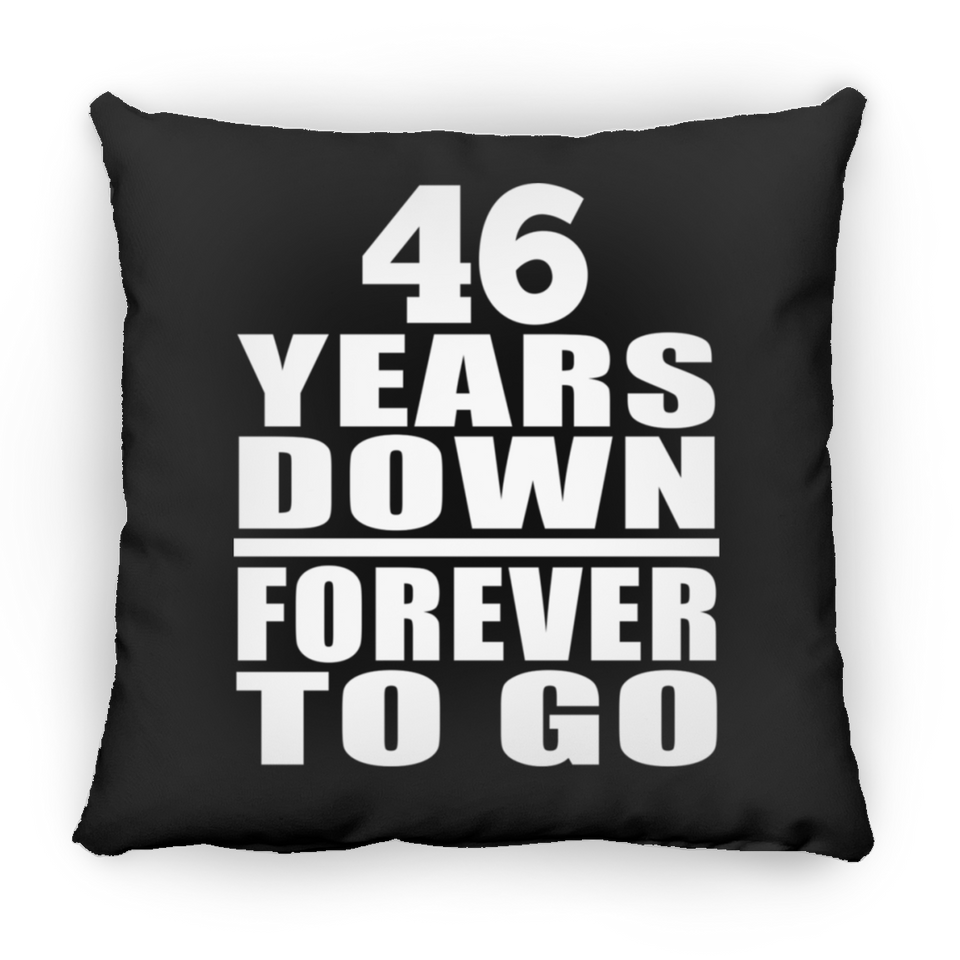 46th Anniversary 46 Years Down Forever to Go - Throw Pillow Black