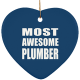 Most Awesome Plumber - Heart Ornament