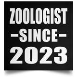 Zoologist Since 2023 - Poster Square
