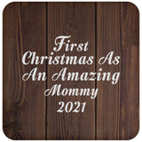 First Christmas As An Amazing Mommy 2021 - Drink Coaster D