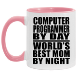 Computer Programmer By Day World's Best Mom By Night - 11oz Accent Mug Pink