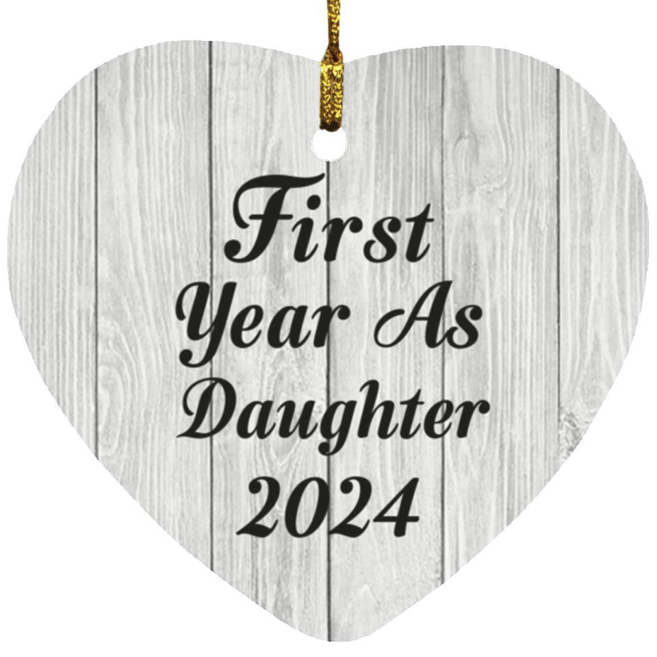 First Year As Daughter 2024 - Heart Ornament F