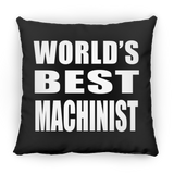 World's Best Machinist - Throw Pillow Black
