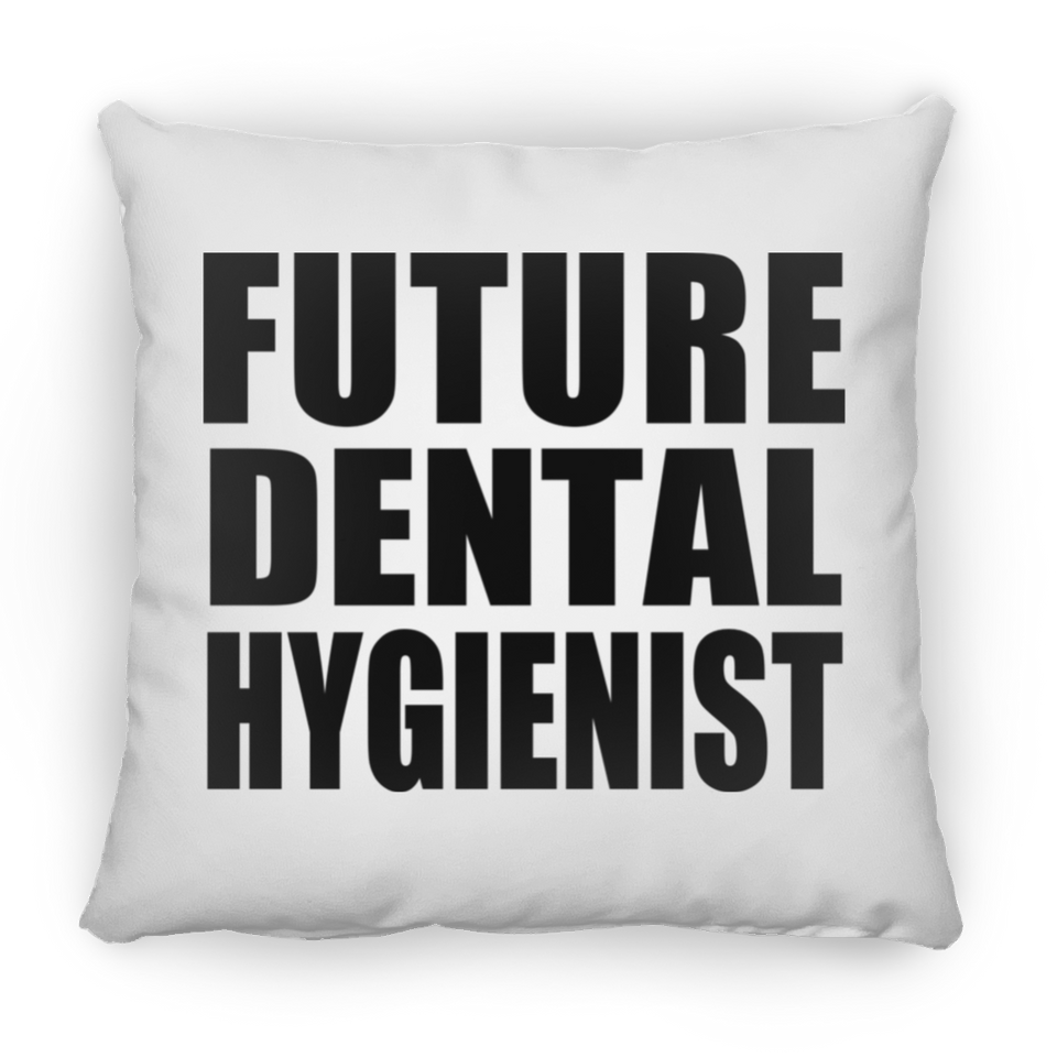 Future Dental Hygienist - Throw Pillow