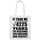 65th Birthday Took Square Root of 4225 Years To Awesome - Tote Bag White