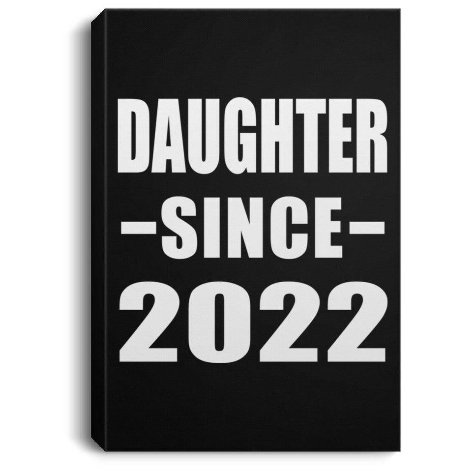 Daughter Since 2022 - Canvas Portrait
