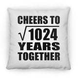 32nd Anniversary Cheers To Square Root of 1024 Years Together - Throw Pillow