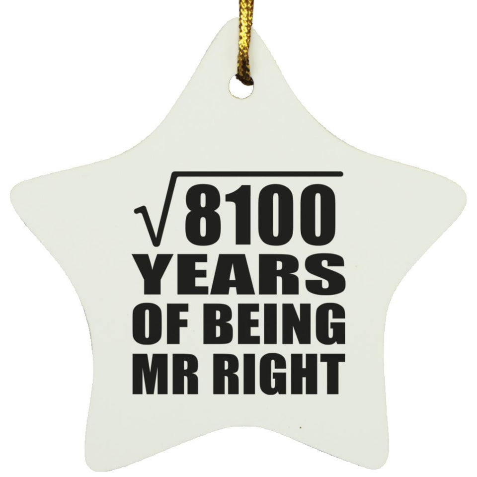 90th Anniversary Square Root of 8100 Years of Being Mr Right - Star Ornament
