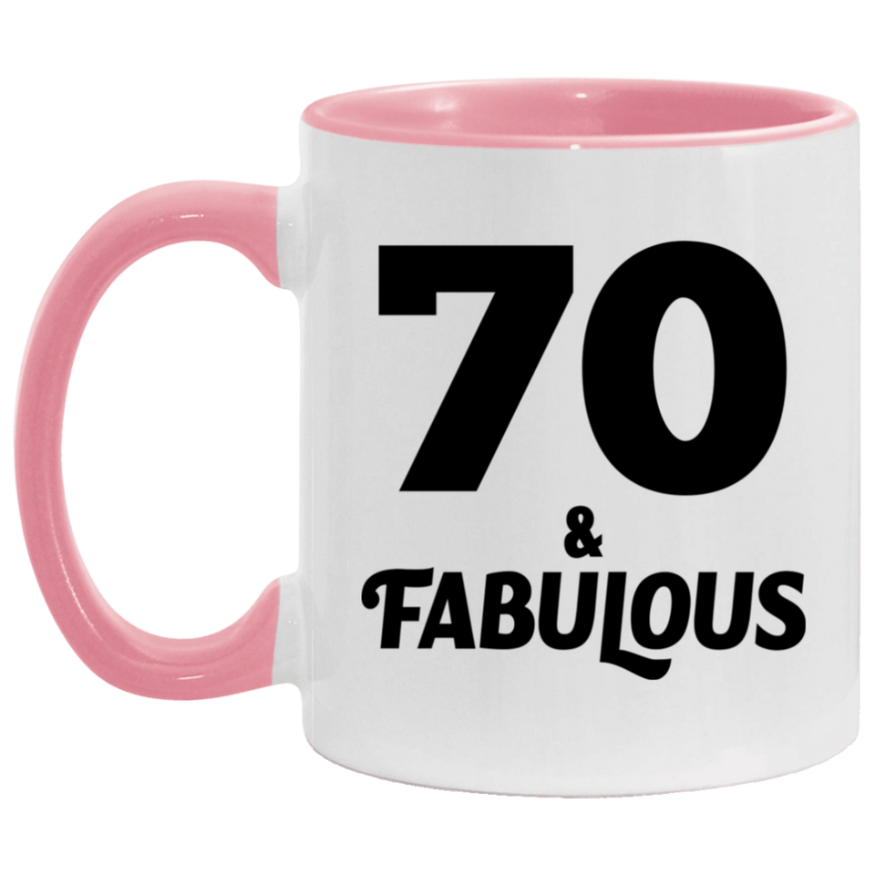 70th Birthday 70 & Fabulous - 11oz Accent Mug Pink
