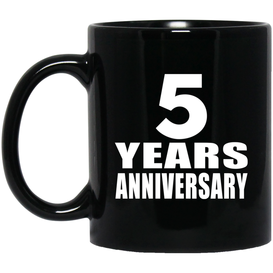 5th Anniversary 5 Years - 11 Oz Coffee Mug Black