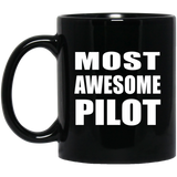 Most Awesome Pilot - 11 Oz Coffee Mug Black