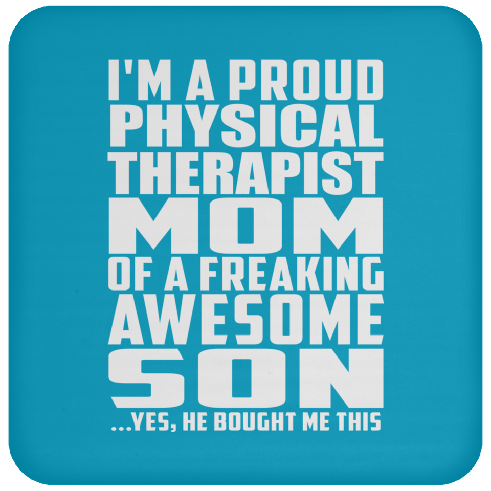 Proud Physical Therapist Mom Of Awesome Son - Drink Coaster