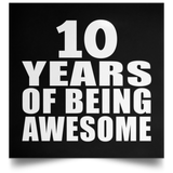 10th Birthday 10 Years Of Being Awesome - Poster Square