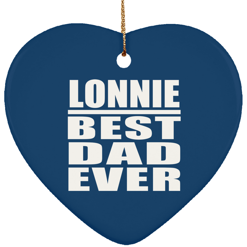 Lonnie Best Dad Ever - Heart Ornament