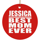 Jessica Best Mom Ever - Circle Ornament