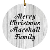 Merry Christmas Marshall Family - Circle Ornament F