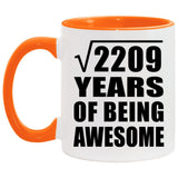 47th Birthday Square Root of 2209 Years of Being Awesome - 11oz Accent Mug Orange