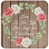 Son Is For Life, Not Just For Christmas - Drink Coaster B