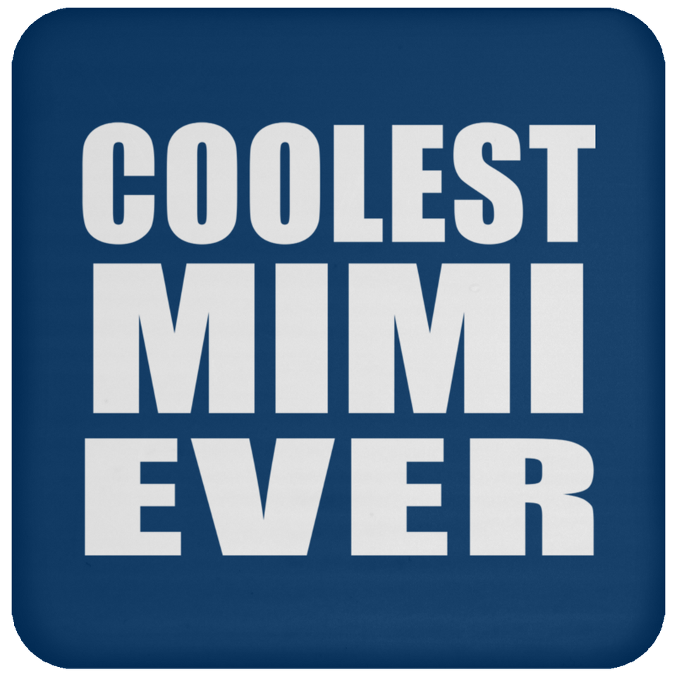 Coolest Mimi Ever - Drink Coaster