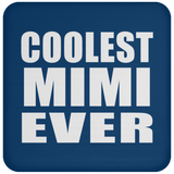 Coolest Mimi Ever - Drink Coaster