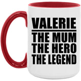 Valerie The Mum The Hero The Legend - 15oz Accent Mug Red