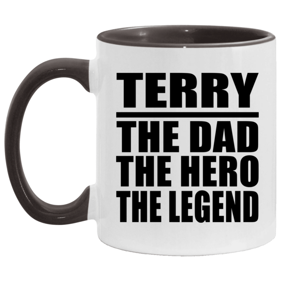 Terry The Dad The Hero The Legend - 11oz Accent Mug Black