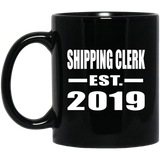 Shipping Clerk Established EST. 2019 - 11oz Coffee Mug Black
