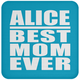 Alice Best Mom Ever - Drink Coaster