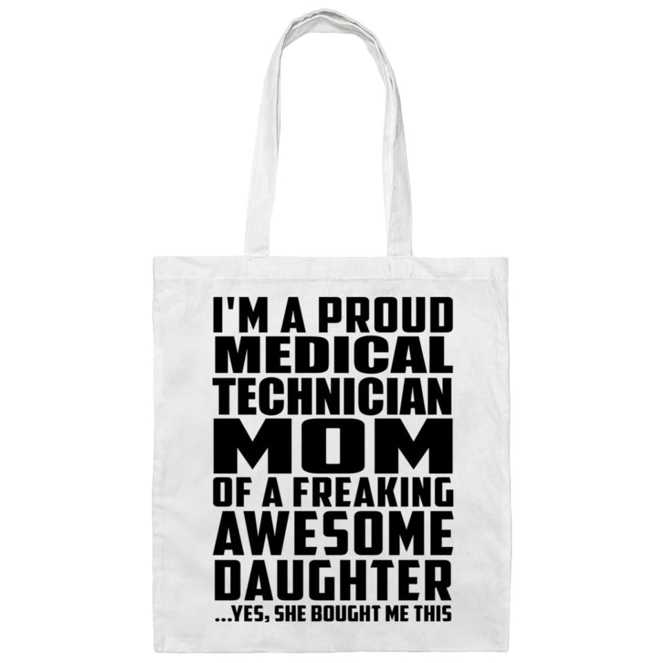 Proud Medical Technician Mom Of Awesome Daughter - Tote Bag White