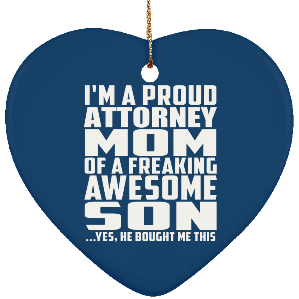 Proud Attorney Mom Of Awesome Son - Heart Ornament