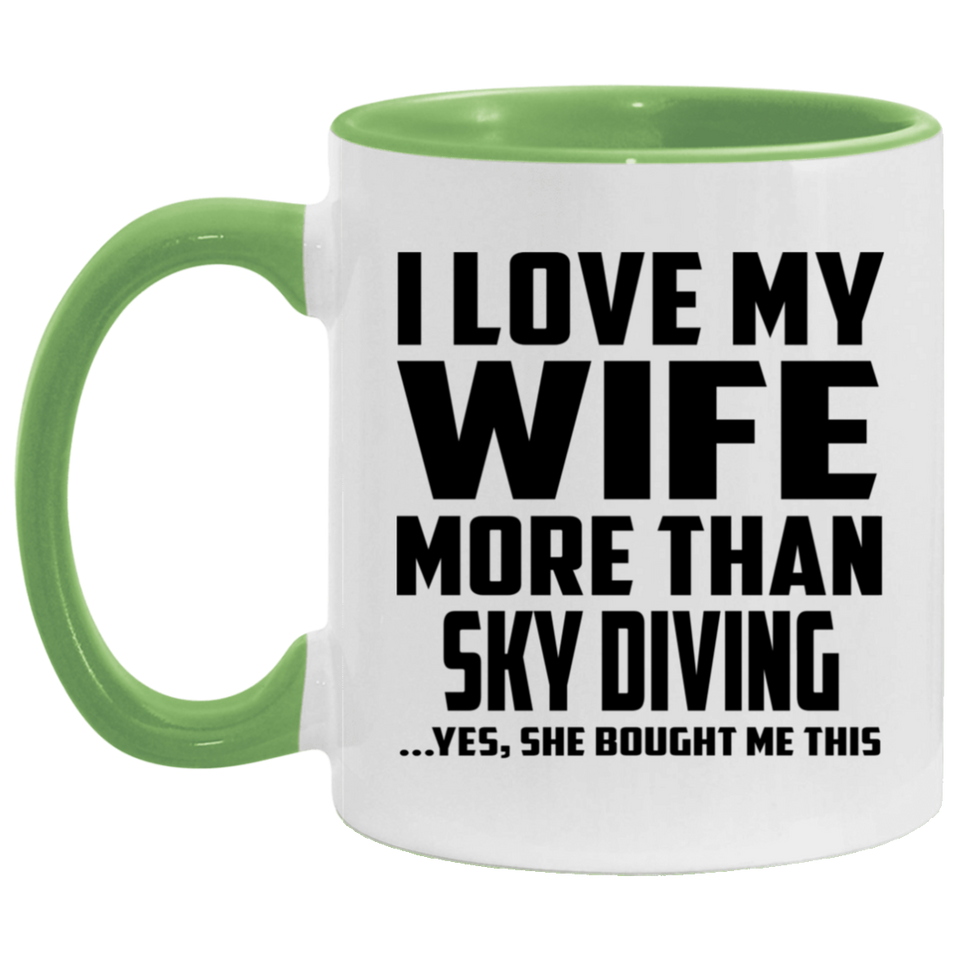I Love My Wife More Than Sky Diving - 11oz Accent Mug Green