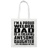 Proud Welder Dad Of Awesome Daughter - Tote Bag White