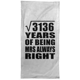 56th Anniversary Square Root of 3136 Years Mrs Always Right - Hand Towel