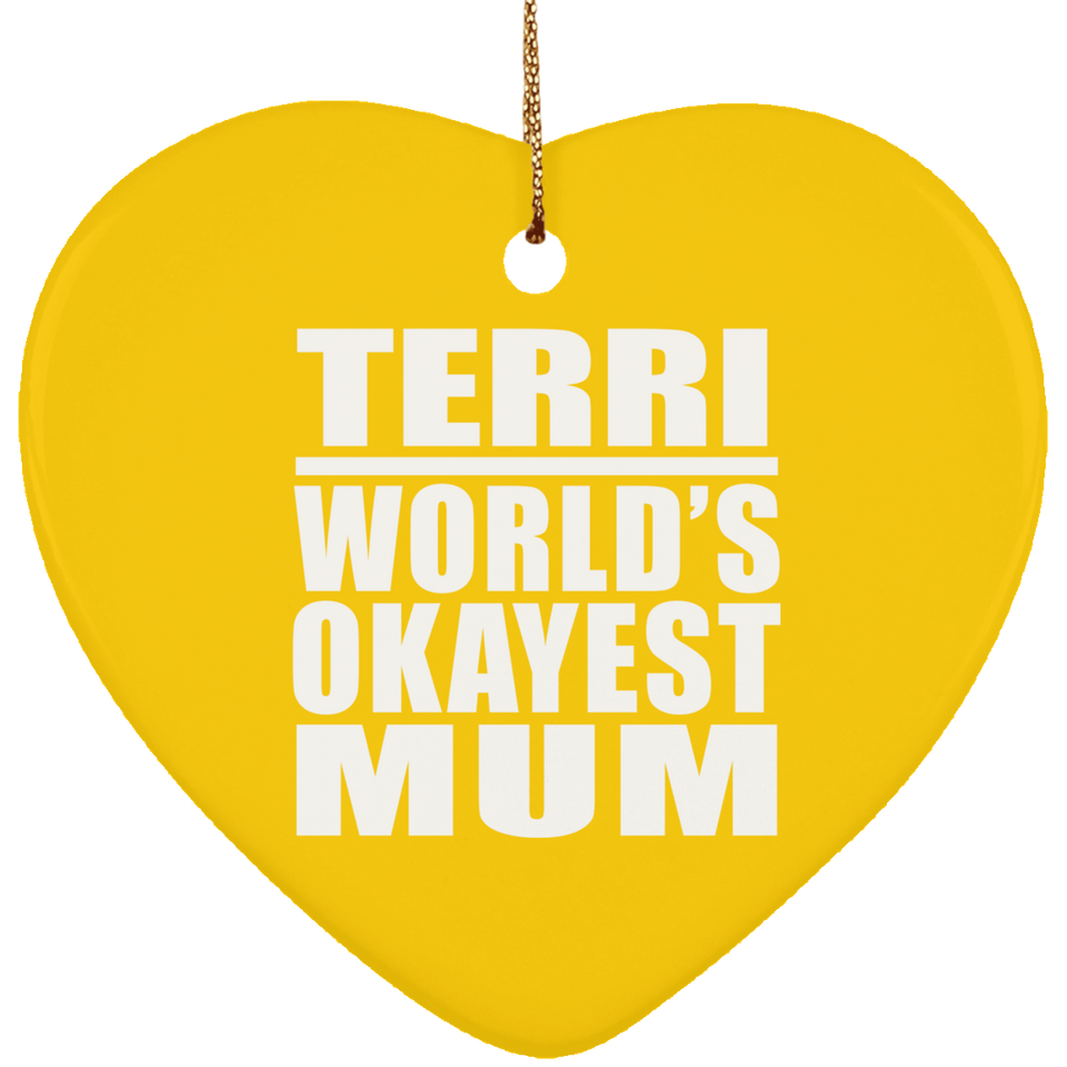 Terri World's Okayest Mum - Heart Ornament