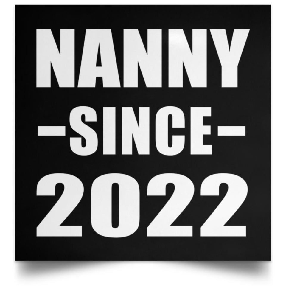 Nanny Since 2022 - Poster Square