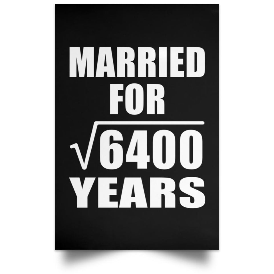80th Anniversary Married For Square Root of 6400 Years - Poster Portrait