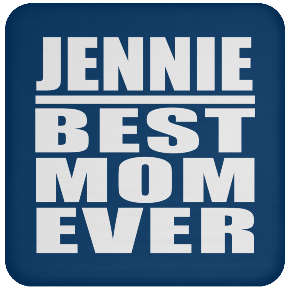 Jennie Best Mom Ever - Drink Coaster