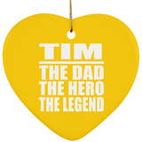 Tim The Dad The Hero The Legend - Heart Ornament
