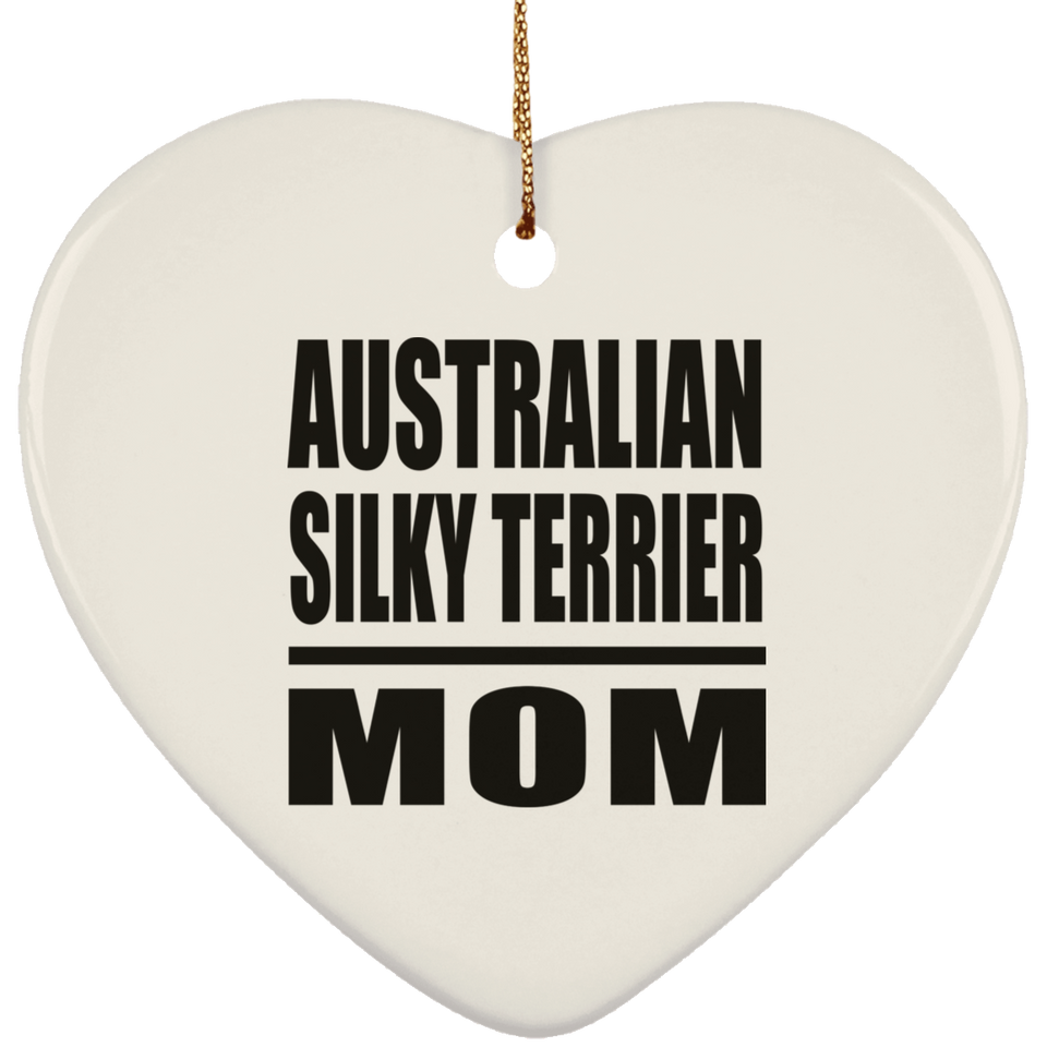 Australian Silky Terrier Mom - Heart Ornament